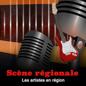 SCENE MUSICALE REGIONALE